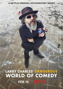 Larry Charles' Dangerous World of Comedy Ne Zaman?'