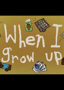 When I Grow Up Ne Zaman?'