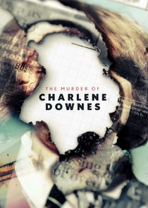 The Murder of Charlene Downes Ne Zaman?'