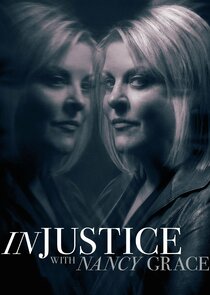 Injustice with Nancy Grace Ne Zaman?'