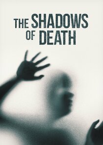 The Shadows of Death Ne Zaman?'