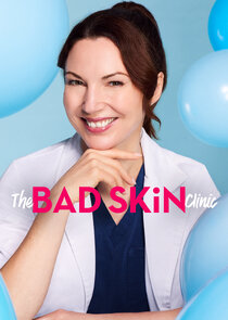 The Bad Skin Clinic Ne Zaman?'