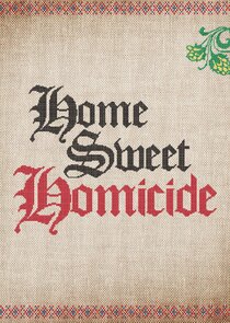 Home Sweet Homicide Ne Zaman?'