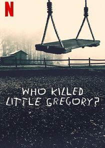 Who Killed Little Gregory? Ne Zaman?'