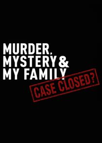 Murder, Mystery and My Family: Case Closed? Ne Zaman?'