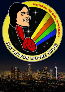 The Trevor Moore Show Ne Zaman?'