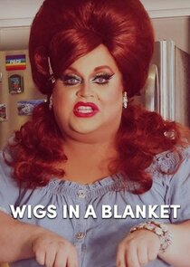 Wigs in a Blanket Ne Zaman?'