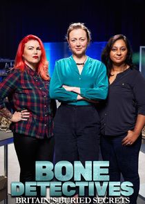 Bone Detectives: Britain's Buried Secrets Ne Zaman?'