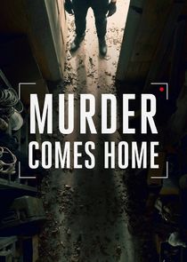 Murder Comes Home Ne Zaman?'