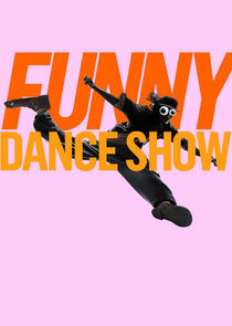 The Funny Dance Show Ne Zaman?'