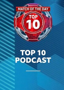 Match of the Day: Top 10 Podcast Ne Zaman?'