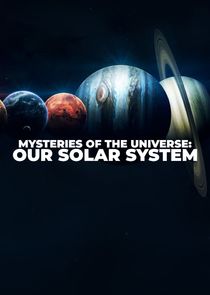 Mysteries of the Universe: Our Solar System Ne Zaman?'