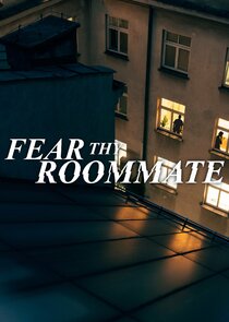 Fear Thy Roommate Ne Zaman?'