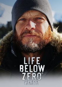 Life Below Zero: Canada Ne Zaman?'