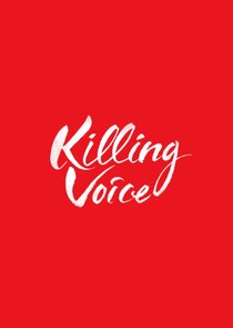 Killing Voice Ne Zaman?'