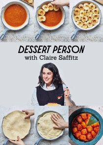 Dessert Person with Claire Saffitz Ne Zaman?'