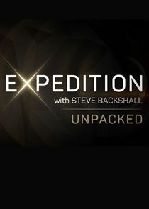 Expedition with Steve Backshall: Unpacked Ne Zaman?'