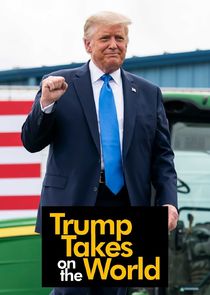 Trump Takes on the World Ne Zaman?'