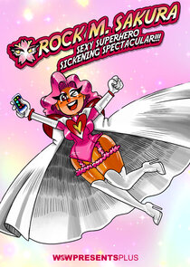 Rock M. Sakura Sexy Superhero Sickening Spectacular Ne Zaman?'