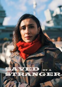 Saved by a Stranger Ne Zaman?'