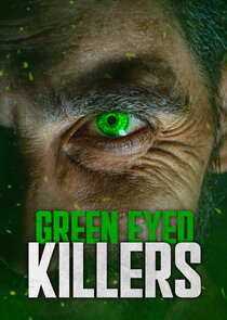 Green Eyed Killers Ne Zaman?'