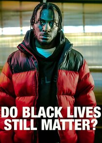 Do Black Lives Still Matter? Ne Zaman?'