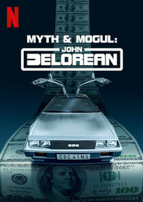 Myth & Mogul: John DeLorean Ne Zaman?'