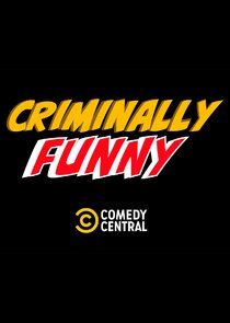 Criminally Funny Ne Zaman?'