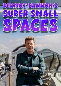 Dermot Bannon's Super Small Spaces Ne Zaman?'