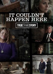 True Crime Story: It Couldn't Happen Here Ne Zaman?'