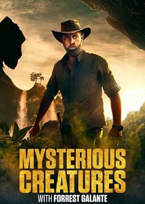 Mysterious Creatures with Forrest Galante Ne Zaman?'