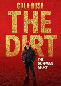 Gold Rush The Dirt: The Hoffman Story Ne Zaman?'