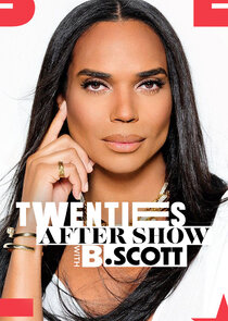 Twenties After Show with B. Scott Ne Zaman?'