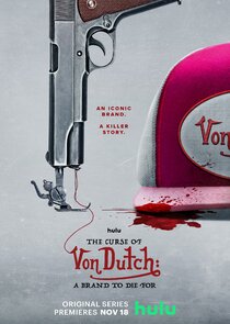 The Curse of Von Dutch: A Brand to Die For Ne Zaman?'