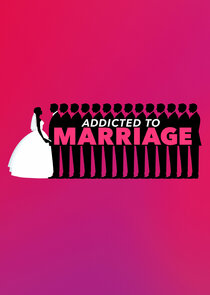 Addicted to Marriage Ne Zaman?'