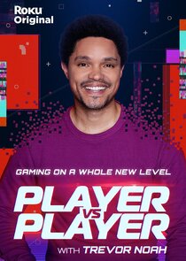 Player vs. Player with Trevor Noah Ne Zaman?'