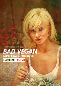 Bad Vegan: Fame. Fraud. Fugitives. Ne Zaman?'