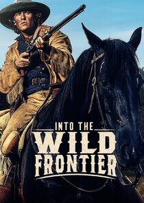 Into the Wild Frontier Ne Zaman?'