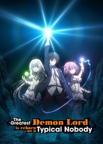 The Greatest Demon Lord Is Reborn as a Typical Nobody Ne Zaman?'