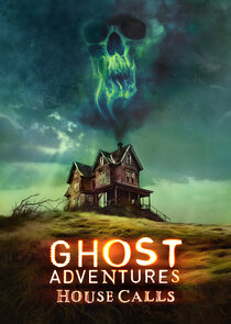 Ghost Adventures: House Calls Ne Zaman?'