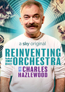 Reinventing the Orchestra with Charles Hazlewood Ne Zaman?'