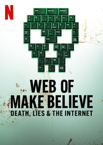 Web of Make Believe: Death, Lies and the Internet Ne Zaman?'