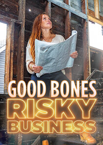 Good Bones: Risky Business Ne Zaman?'