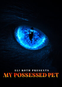 Eli Roth Presents: My Possessed Pet Ne Zaman?'
