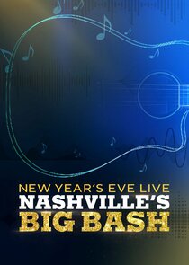 New Year's Eve Live: Nashville's Big Bash Ne Zaman?'