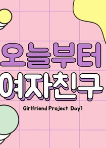 Girlfriend Project Day 1 Ne Zaman?'
