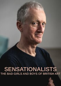 Sensationalists: The Bad Girls and Boys of British Art Ne Zaman?'