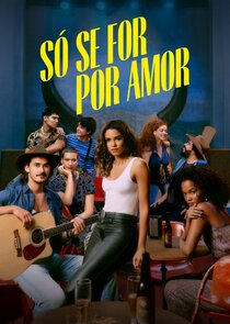 Só Se For Por Amor Ne Zaman?'