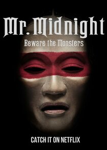 Mr. Midnight: Beware the Monsters Ne Zaman?'