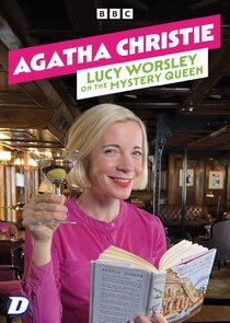 Agatha Christie: Lucy Worsley on the Mystery Queen Ne Zaman?'
